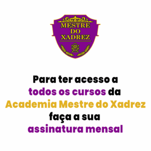 Assinatura Mestre do Xadrez